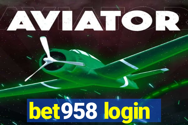 bet958 login